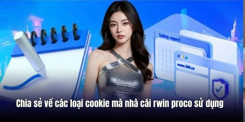 Chia sẻ về các loại cookie mà nhà cái rwin sử dụng