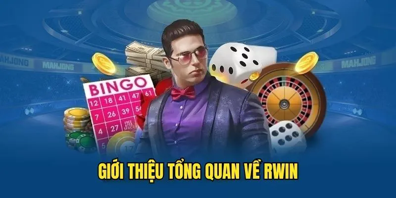 Giới Thiệu RWIN - Thiên Đường Cá Cược Đỉnh Cao Hàng Đầu Vài thông tin giới thiệu RWIN cơ bản nhất