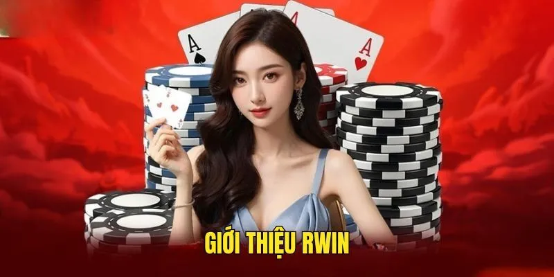 Giới Thiệu RWIN - Thiên Đường Cá Cược Đỉnh Cao Hàng Đầu Giới thiệu RWIN với những yếu tố giúp nhà cái được săn đón